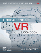 Unreal Engine VR Cookbook: Developing Virtual Reality with Ue4