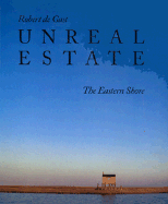 Unreal Estate: The Eastern Shore