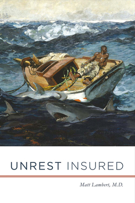 Unrest Insured: Volume 1 - Lambert, Matt