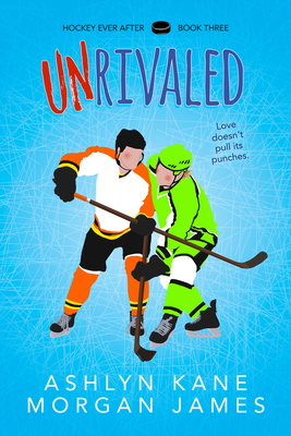 Unrivaled: Volume 3 (First Edition, First) - Kane, Ashlyn, and James, Morgan