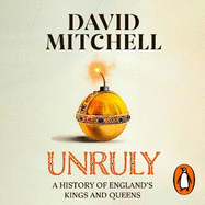 Unruly: The Number One Bestseller 'Horrible Histories for grownups' The Times