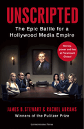 Unscripted: The Epic Battle for a Hollywood Media Empire