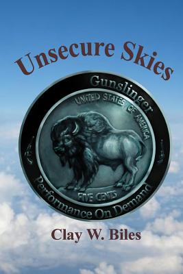 Unsecure Skies - Price, Rodney Stephen (Editor), and Biles, Clay W