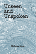 Unseen and Unspoken