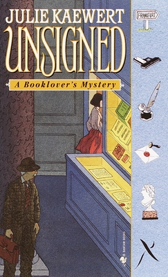 Unsigned: A Booklover's Mystery - Kaewert, Julie