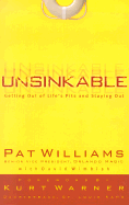 Unsinkable: Getting Out of Life's Pits and Staying Out - Williams, Pat, and Wimbish, David, and Warner, Kurt (Foreword by)