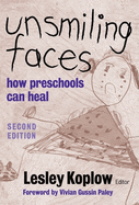 Unsmiling Faces: How Preschools Can Heal