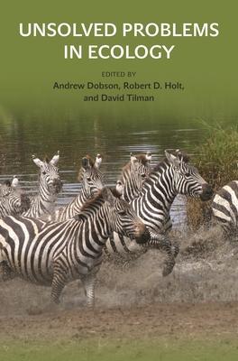 Unsolved Problems in Ecology - Dobson, Andrew (Editor), and Tilman, David (Editor), and Holt, Robert D (Editor)