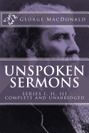 Unspoken Sermons, Series 1, 2, 3 [I, II, III] (Complete and Unabridged, with an Index)