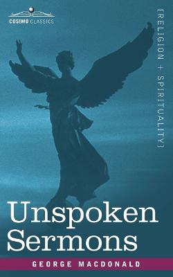 Unspoken Sermons - MacDonald, George