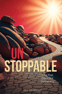 Unstoppable: Your Past Does Not Define You