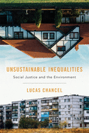 Unsustainable Inequalities: Social Justice and the Environment