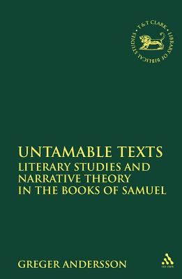 Untamable Texts - Andersson, Greger, and Mein, Andrew (Editor), and Camp, Claudia V (Editor)