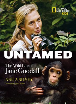 Untamed: The Wild Life of Jane Goodall - Silvey, Anita