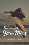 Untangle Your Mind: A Woman's Guide to Conquering Negativity in 2024