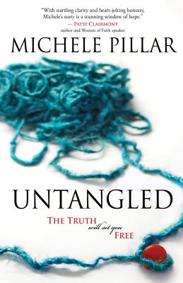 Untangled: The Truth Will Set You Free - Pillar, Michele