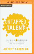 Untapped Talent: How Second Chance Hiring Works for Your Business and the Community