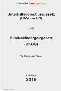 Unterhaltsvorschussgesetz (Uhvorschg) Und Bundeskindergeldgesetz (Bkgg)