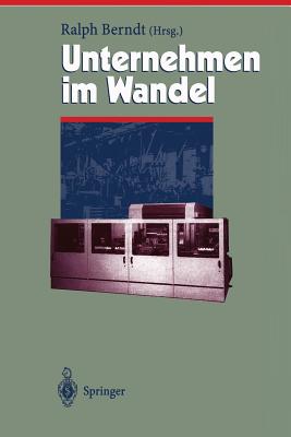 Unternehmen Im Wandel -- Change Management - Berndt, Ralph (Editor)