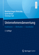 Unternehmensbewertung: Funktionen - Methoden - Grundstze