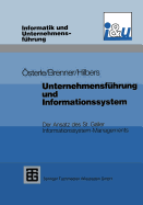 Unternehmensf?hrung und Informationssystem: Der Ansatz des St. Galler Informationssystem-Managements