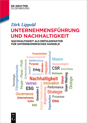 Unternehmensf?hrung Und Nachhaltigkeit: Nachhaltigkeit ALS Erfolgsfaktor F?r Unternehmerisches Handeln - Lippold, Dirk