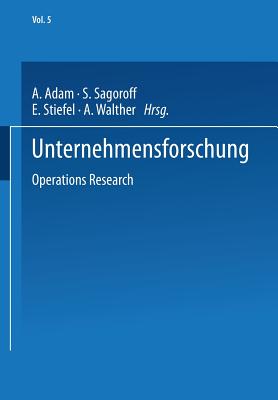 Unternehmensforschung: Operations Research - Adam, A, and Sagoroff, S, and Stiefel, Eduard Ludwig