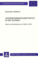 Unternehmenskonzentration in Der Schweiz: Stand Und Entwicklung Von 1929 Bis 1983