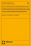 Unternehmensrestrukturierung Und Unternehmensinsolvenz: National - International - Europaisch