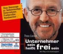 Unternehmer Sein Heit Frei Sein: Mein Weg in Die Unabhngigkeit