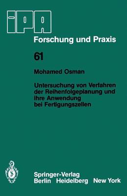 Untersuchung Von Verfahren Der Reihenfolgeplanung Und Ihre Anwendung Bei Fertigungszellen - Osman, M