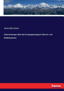 Untersuchungen ?ber den Erregungsvorgang im Nerven- und Muskelsysteme