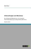 Untersuchungen zum Marxismus: Der dialektische Materialismus, die materielle Geschichtsauffassung und die politische ?konomie