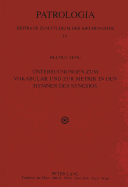 Untersuchungen Zum Vokabular Und Zur Metrik in Den Hymnen Des Synesios