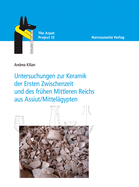 Untersuchungen Zur Keramik Der Ersten Zwischenzeit Und Des Fruhen Mittleren Reichs Aus Assiut/Mittelagypten