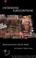 Unthinking Eurocentrism: Multiculturalism and the Media