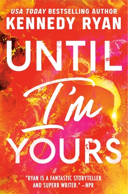 Until I'm Yours - Ryan, Kennedy