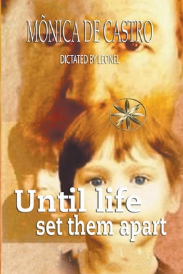 Until Life Set them Apart - Castro, Mnica de, and Leonel, Por El Espritu, and Cusihuaman, Kharen