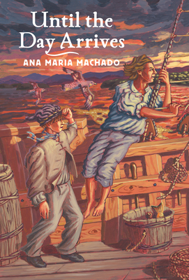 Until the Day Arrives - Machado, Ana Maria, and Springer, Jane (Translated by)