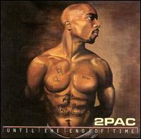 Until the End of Time [Clean] - 2Pac