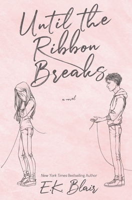 Until the Ribbon Breaks - Blair, E K