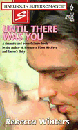 Until There Was You