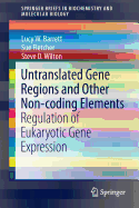 Untranslated Gene Regions and Other Non-coding Elements: Regulation of Eukaryotic Gene Expression