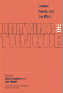 Untying the Tongue: Gender, Power, and the Word