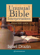 Unusual Bible Interpretations: Jonah & Amos