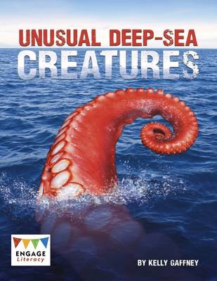 Unusual Deep-sea Creatures - Gaffney, Kelly
