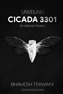 Unveiling Cicada 3301: An Internet Mystery - Tekwani, Bhavesh