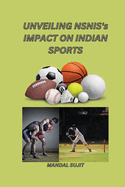 Unveiling NSNIS's Impact on Indian Sports
