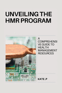 Unveiling the Hmr Program: A Comprehensive Guide to Health Management Resources