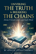 Unveiling the Truth & Breaking the Chains: Divine 9 Greek Letters and God's Word